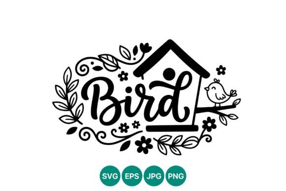 Bird Lettering with Birdhouse Floral Graphics