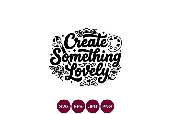 Create Something Lovely Floral Hand Graphics and Illustrations Review