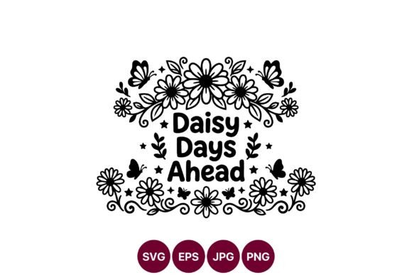Daisy Days Ahead: Floral Graphics & Illustrations